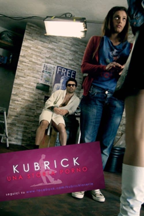 Kubrick - Una Storia Porno flixwave - Full Serie Online!